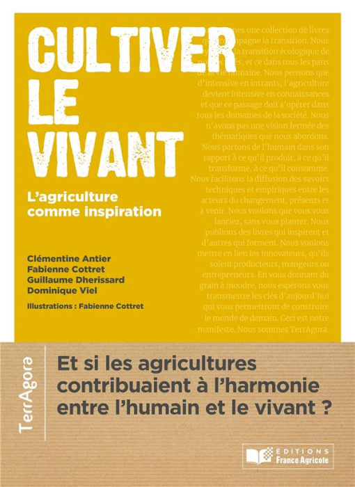 Emprunter Cultiver le vivant. L'agriculture pour l'inspiration. Rencontres avec des femmes et des hommes qui d livre