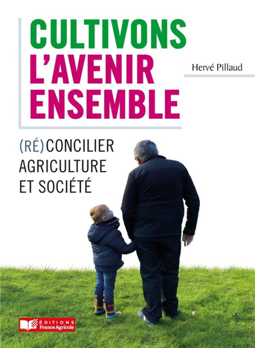 Emprunter Cultivons l'avenir ensemble. (Ré)concilier agriculture et société livre