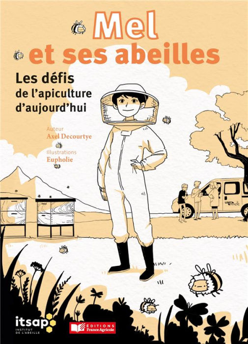 Emprunter Mel et ses abeilles. Les défis de l'apiculture aujourd'hui livre