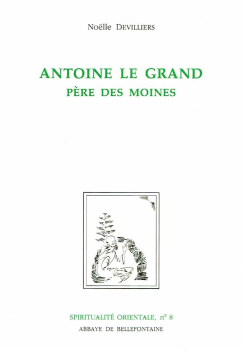 Emprunter Antoine le Grand. Père des moines livre