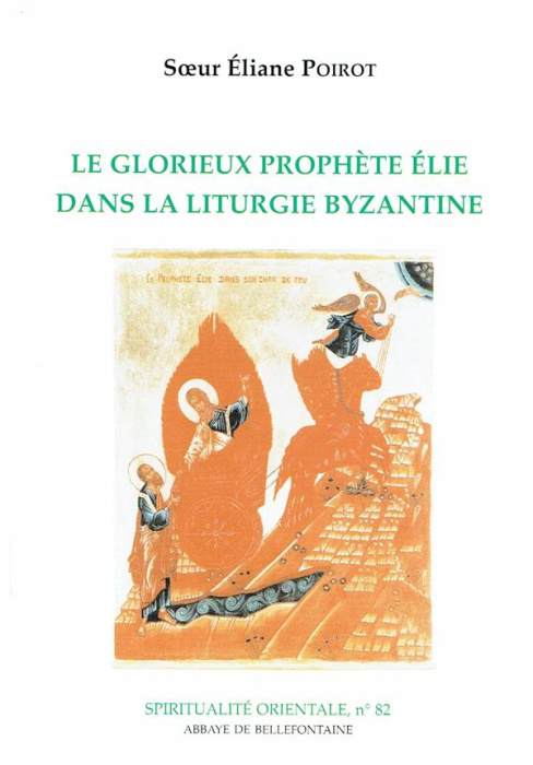 Emprunter Le glorieux prophete elie dans la liturgie byzantine livre