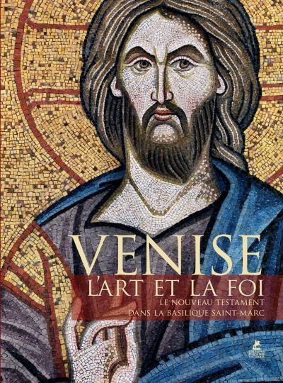 Emprunter Venise, l'art et la foi. Le Nouveau Testament sans la basilique Saint-Marc livre