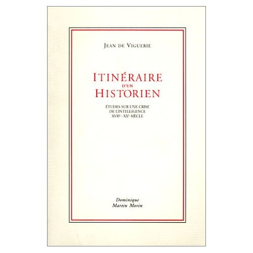 Emprunter Itinéraire d'un historien. Études sur une crise de l'intelligence, XVIIe-XXe siècle livre