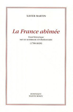 Emprunter La France abîmée. Essai historique sur un sentiment révolutionnaire 1780-1820 livre