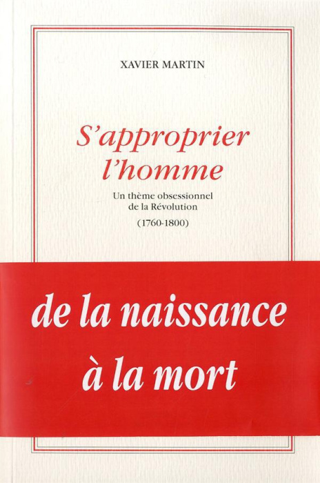 Emprunter S'approprier l'homme. Un thème obsessionnel de la Révolution (1760-1800) livre