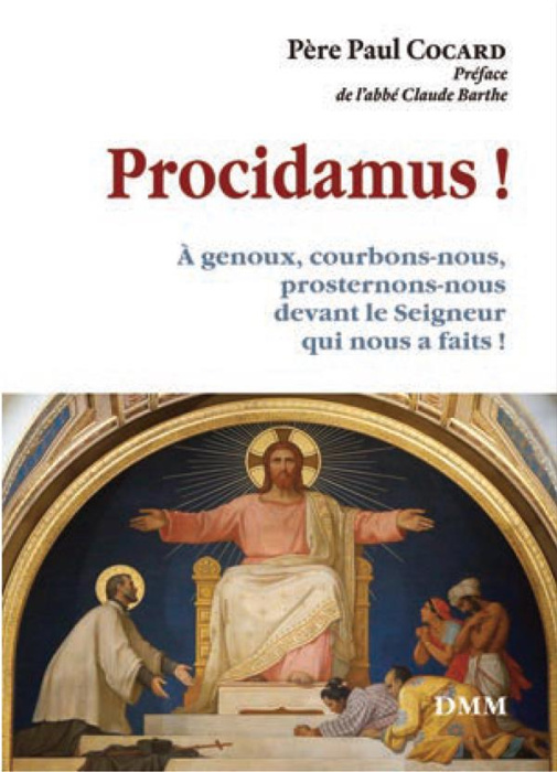 Emprunter Procidamus ! A genoux, courbons nous, prosternons nous devant le Seigneur qui nous a faits ! livre