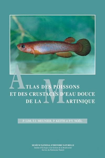 Emprunter ATLAS DES POISSONS ET DES CRUSTACES D EAU DOUCE DE LA MARTINIQUE livre