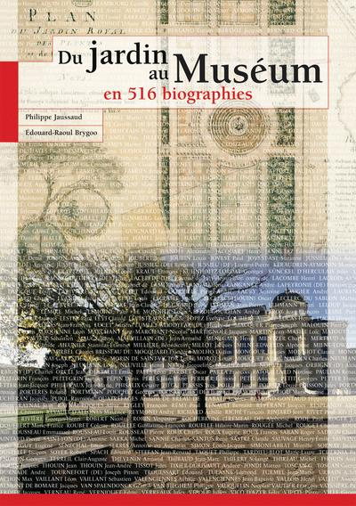 Emprunter DU JARDIN AU MUSEUM EN 516 BIOGRAPHIES livre