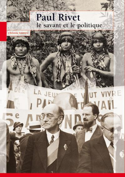 Emprunter PAUL RIVET LE SAVANT ET LE POLITIQUE livre