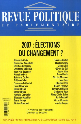 Emprunter REVUE POLITIQUE ET PARLEMENTAIRE 2007 N 1044 ELECTIONS DU CHANGEMENT ? livre