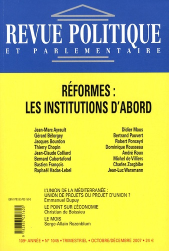 Emprunter REVUE POLITIQUE ET PARLEMENTAIRE 2007 N 1045 REFORMES : LES INSTITUTIONS D'ABORD livre
