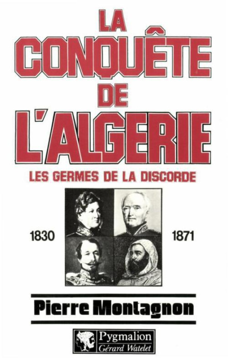 Emprunter La Conquête de l'Algérie. 1830-1871 livre
