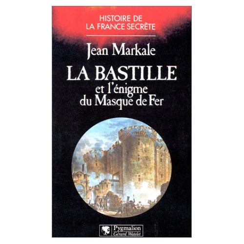 Emprunter La Bastille et l'énigme du Masque de Fer livre