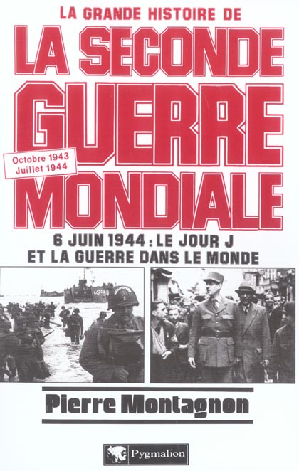 Emprunter La Grande Histoire de la Seconde Guerre Mondiale. Tome 6, 6 juin 1944 : le jour J et la guerre dans livre