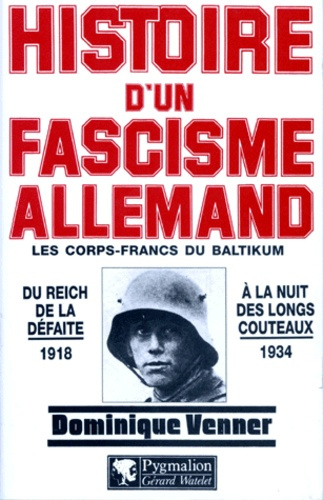 Emprunter HISTOIRE D'UN FASCISME ALLEMAND. Les corps-francs du Baltikum et la Révolution livre