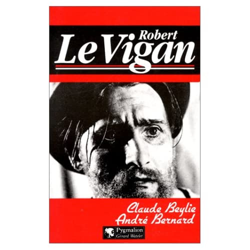 Emprunter Robert Le Vigan. Désordre et génie livre