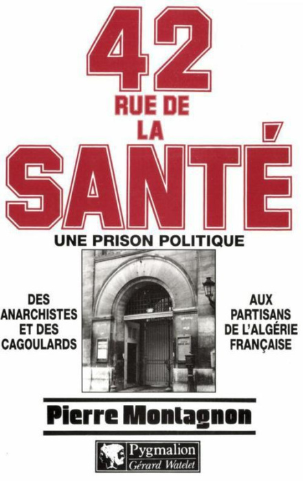 Emprunter 42 RUE DE LA SANTE. Une prison politique, 1867-1968 livre