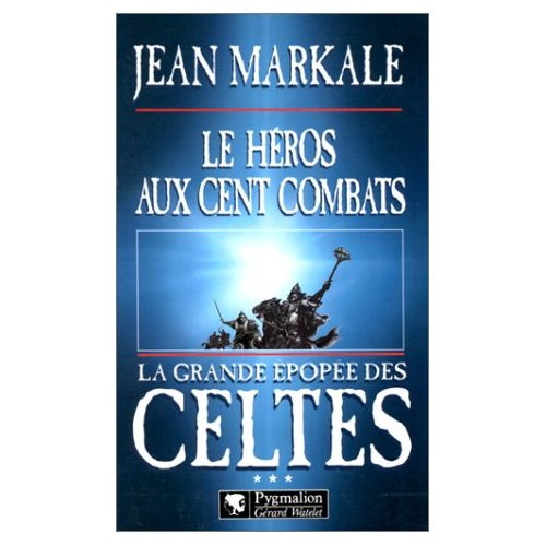 Emprunter La Grande Epopée des Celtes Tome 3 : Le héros aux cent combats livre