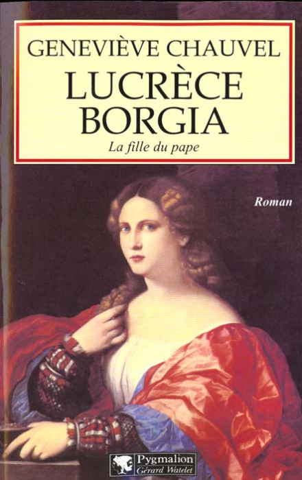 Emprunter LUCRECE BORGIA. La fille du pape livre