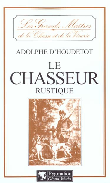 Emprunter Le chasseur rustique livre