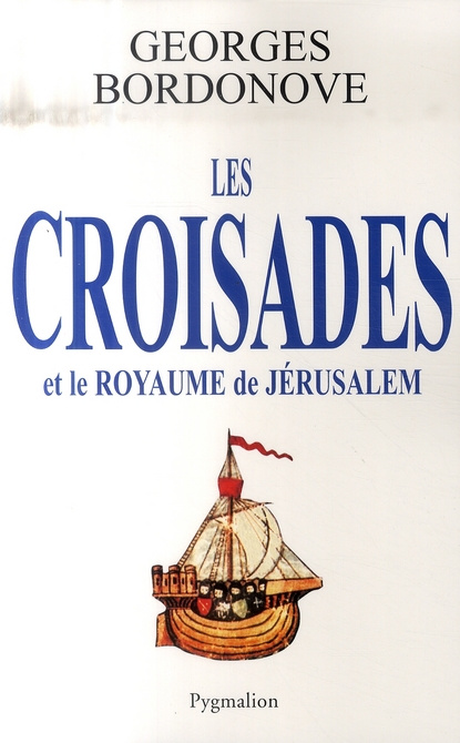Emprunter Les Croisades et le royaume de Jérusalem livre