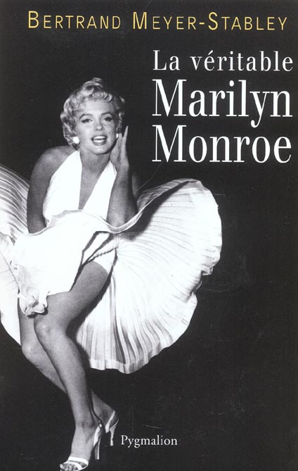 Emprunter La véritable histoire de Marilyn Monroe livre