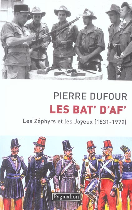 Emprunter Les Bat' d'Af. Les Zéphirs et les joyeux (1831-1972) livre