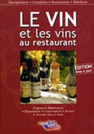 Emprunter Le vin et les vins au restaurant. Edition 2010 livre