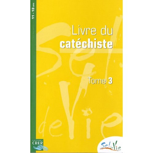 Emprunter Livre du catéchiste 11-13 ans. Tome 3 livre