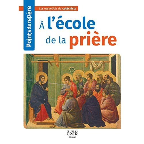 Emprunter A l'école de la prière. Points de repère livre