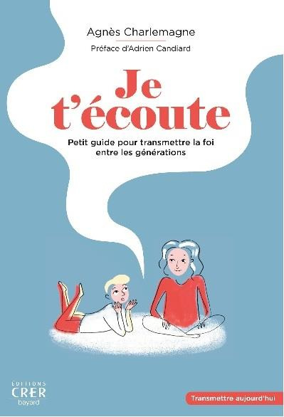 Emprunter Je t'écoute. Petit guide pour transmettre la foi entre les générations livre