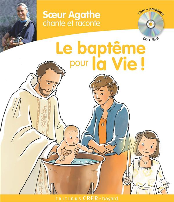 Emprunter Soeur Agathe chante et raconte le baptême pour la vie ! Avec 1 CD audio MP3 livre