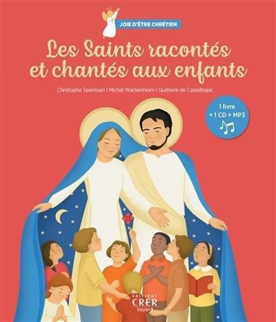 Emprunter Les Saints racontés et chantés aux enfants. Avec 1 CD audio MP3 livre