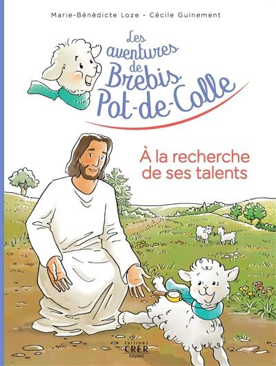 Emprunter Les aventures de Brebis Pot-de-Colle Tome 3 : A la recherche de ses talents livre