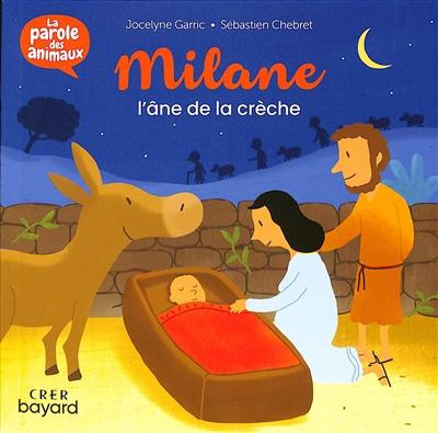 Emprunter Milane, l'âne de la crèche livre