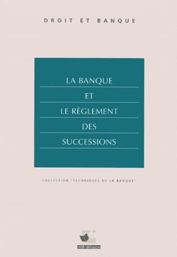 Emprunter LA BANQUE ET LE REGLEMENT DES SUCCESSIONS livre