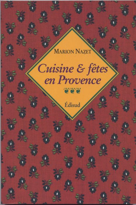 Emprunter Cuisine et fêtes en Provence livre