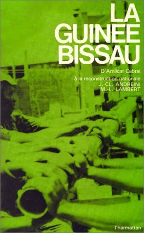 Emprunter La Guinée-Bissau. D'Amilcar Cabral à la reconstruction nationale livre