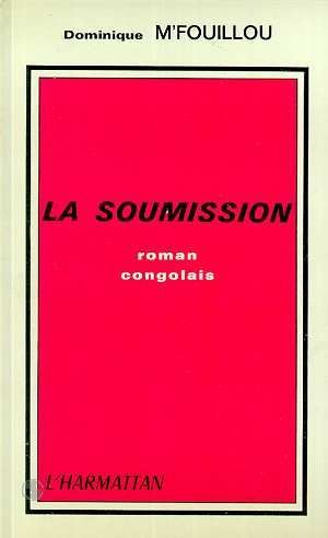 Emprunter La soumission : roman congolais livre