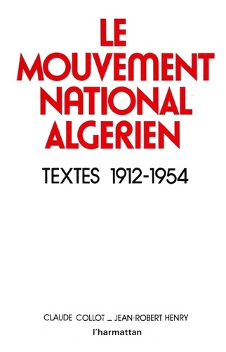 Emprunter Le mouvement national algérien. Textes, 1912-1954 livre
