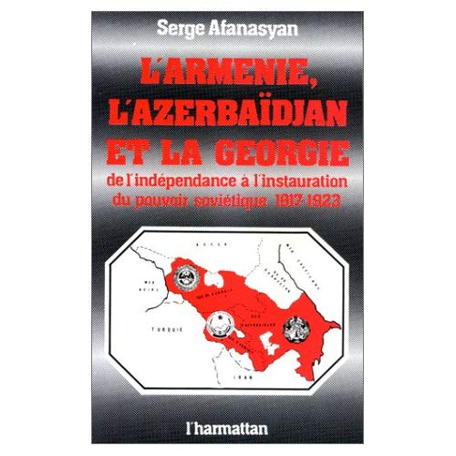 Emprunter L'Arménie, l'Azerbaïdjan et la Géorgie, de l'indépendance à l'instauration du pouvoir soviétique, 19 livre