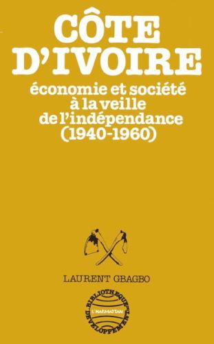 Emprunter La Côte-d'Ivoire. Économie et société à la veille de l'indépendance, 1940-1960 livre
