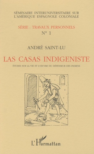 Emprunter Las casas indigéniste. Etudes sur la vie du défenseur des indiens livre