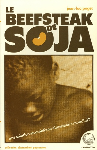 Emprunter Le beefsteak de soja. Une solution au problème alimentaire mondial ? livre