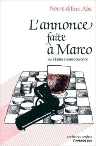 Emprunter L'annonce faite à Marco ou A l'aube et sans couronne livre