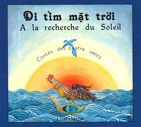 Emprunter A la recherche du soleil Di tim mât troi : conte populaire du vietnam livre