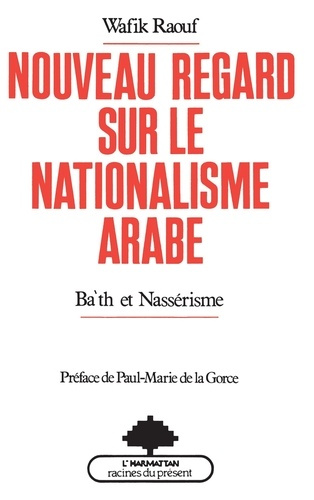 Emprunter Nouveau regard sur le nationalisme arabe. Ba'th et nassérisme livre