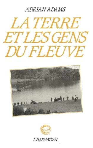 Emprunter Sénégal. La terre et les gens du fleuve livre
