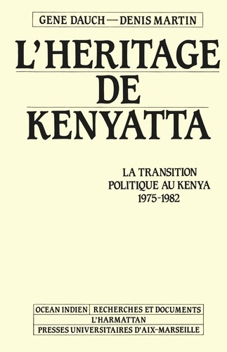 Emprunter L'HERITAGE DE KENYATTA - LA TRANSITION POLITIQUE AU KENYA - 1975-1982 livre
