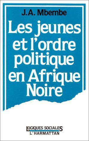 Emprunter Les jeunes et l'ordre politique en Afrique noire livre